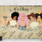 its okay